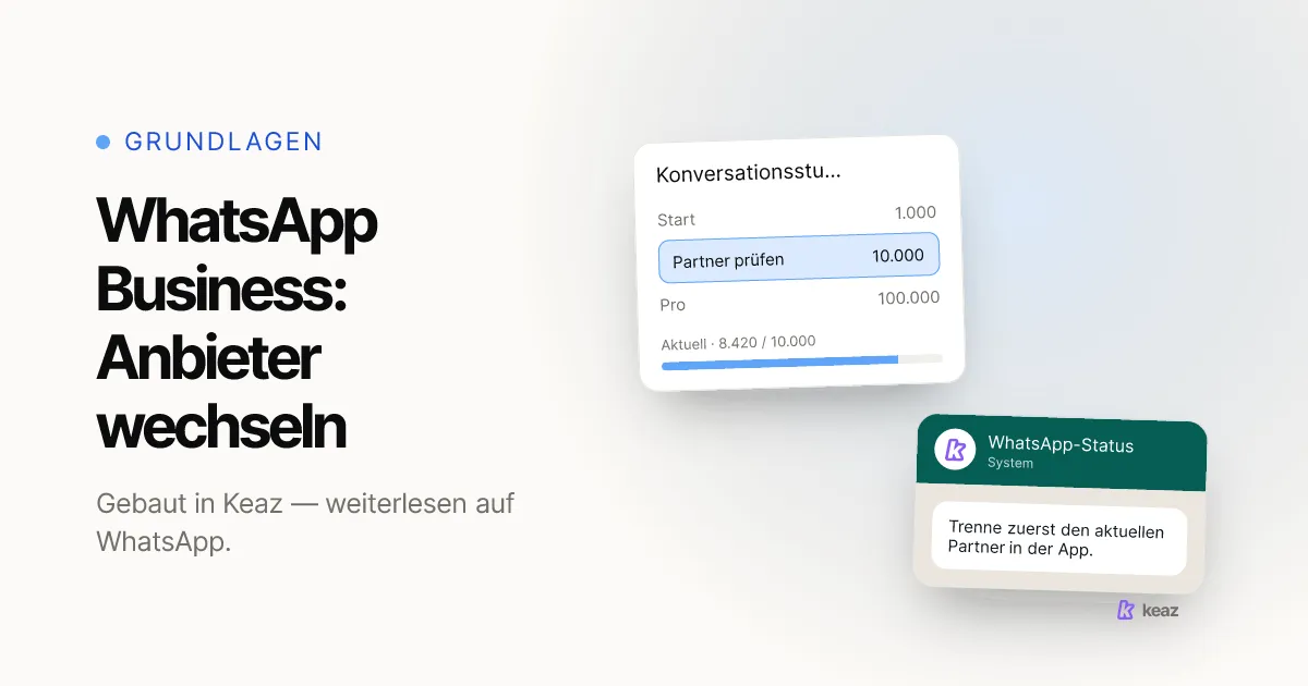 Keaz Cover: Warum WhatsApp den Anbieterwechsel blockiert und was du zuerst trennen musst