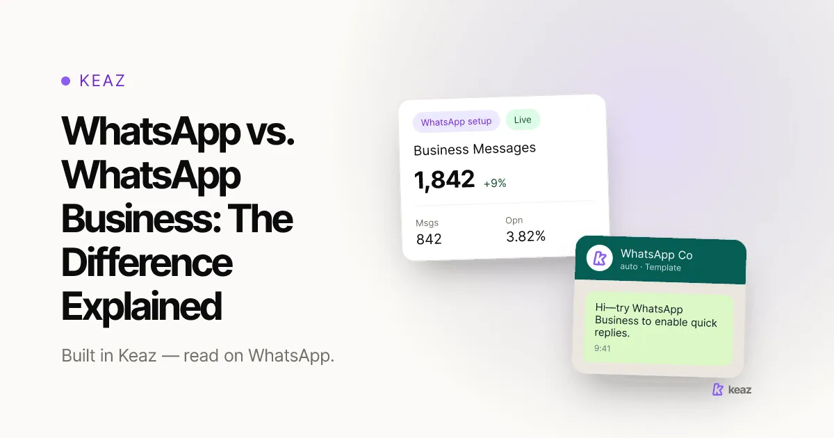 Keaz cover: WhatsApp vs. WhatsApp Business vs. Business API compared