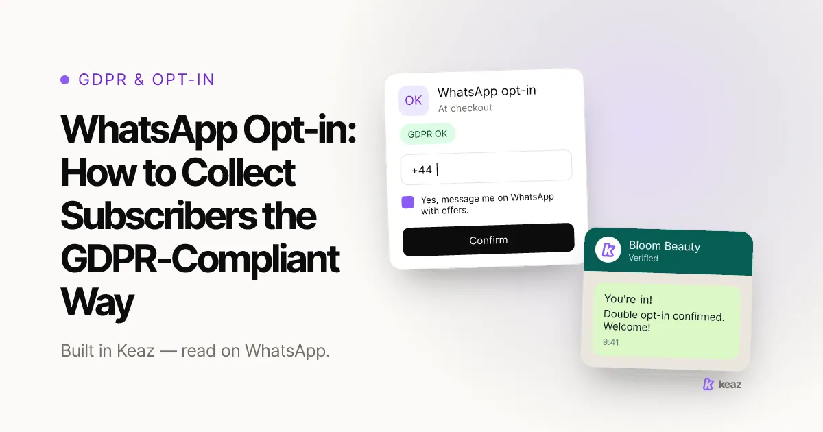 Keaz cover: how Shopify stores collect GDPR-compliant WhatsApp opt-ins