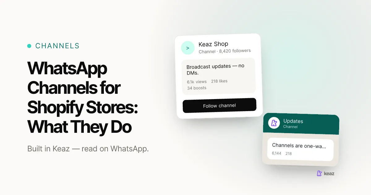 Keaz cover: what WhatsApp Channels can and cannot do for a Shopify store
