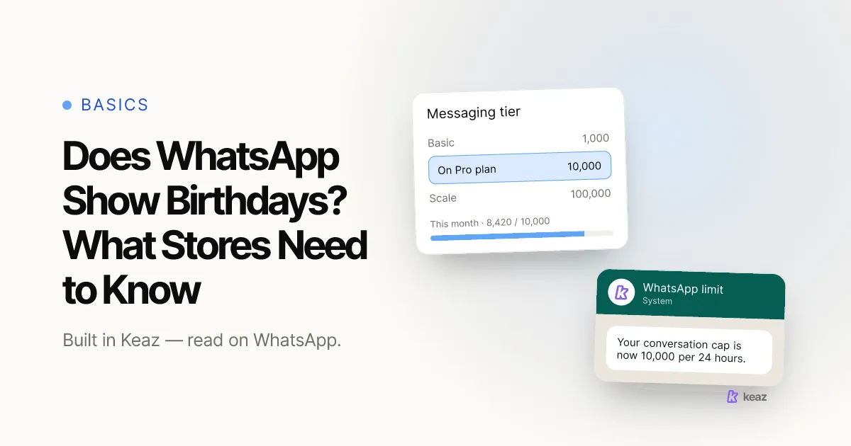 Keaz cover: does WhatsApp show birthdays, and how stores reach customers on theirs
