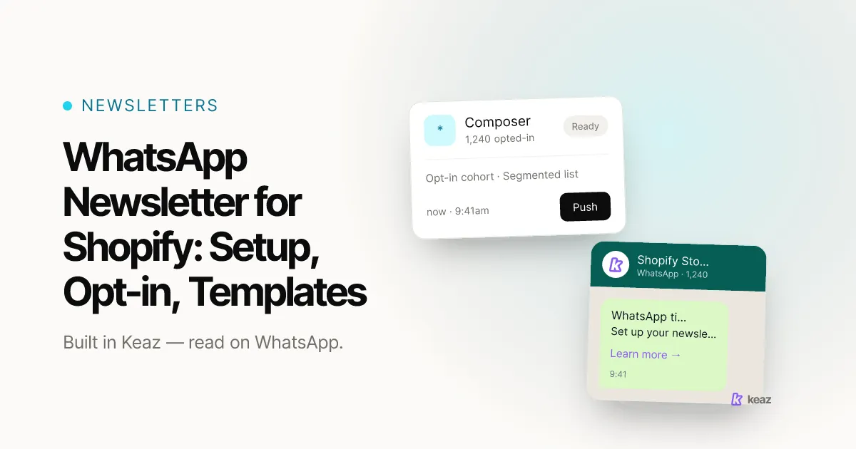 Keaz cover: how to set up a WhatsApp newsletter for a Shopify store