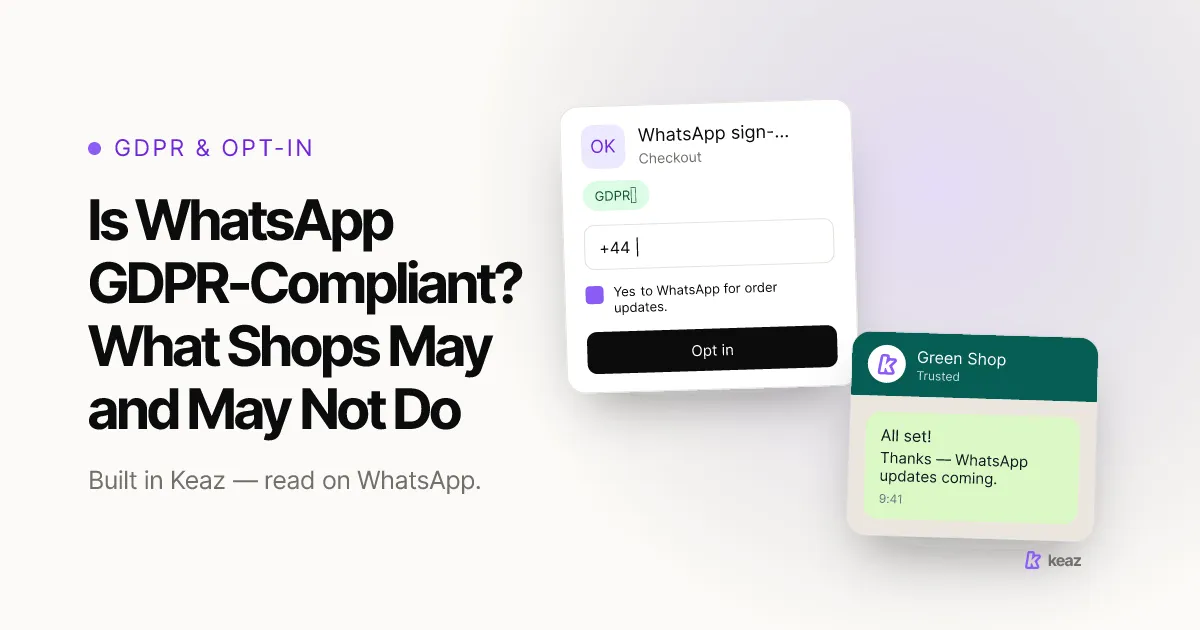Keaz cover: whether a Shopify shop can use WhatsApp in a GDPR-compliant way